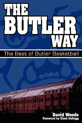 Butler Way The Best Of Butler Basketball [Paperback]