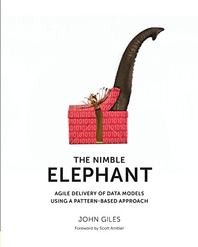 Nimble Elephant  Agile Delivery of Data Models Using a Pattern-Based Approach [Paperback]