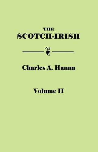 Scotch-Irish, or the Scot in North Britain, North Ireland, and North America In [Paperback]