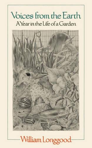 Voices from the Earth A Year in the Life of a Garden [Paperback]