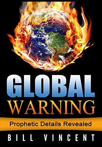Global Warning Prophetic Details Revealed [Hardcover]