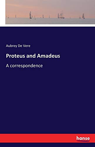 Proteus And Amadeus A Correspondence [Paperback]