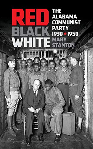 Red, Black, White The Alabama Communist Party, 1930&82111950 [Hardcover]