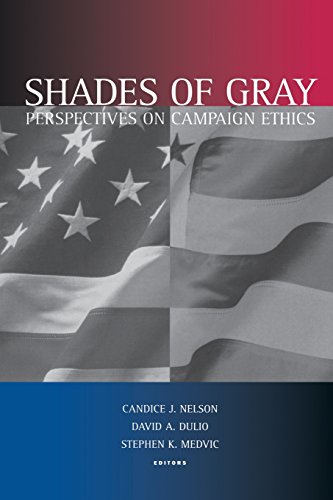 Shades of Gray Perspectives on Campaign Ethics [Paperback]
