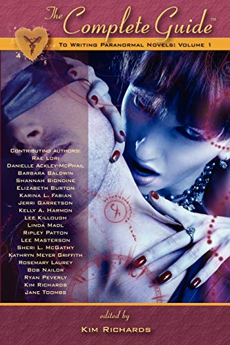 The Complete Guide To Writing Paranormal Novels Volume 1 [Paperback]