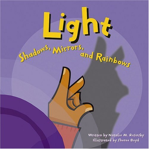 Light Shadows, Mirrors, And Rainbows (amazing Science) [Paperback]