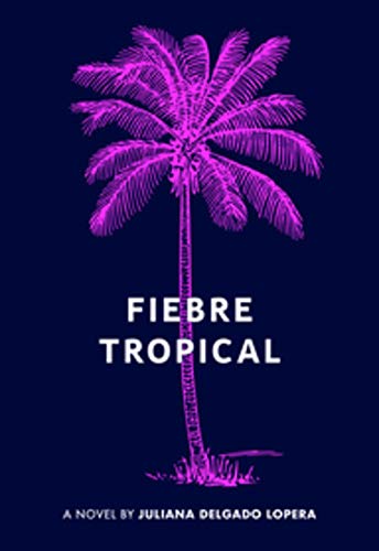 Fiebre Tropical A Novel [Paperback]