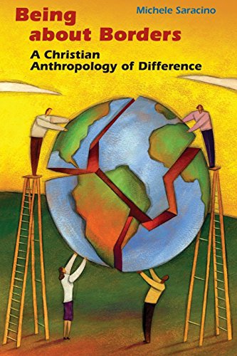 Being About Borders A Christian Anthropology Of Difference [Paperback]