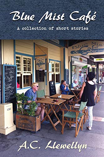 Blue Mist Caf A Collection Of Short Stories [Paperback]