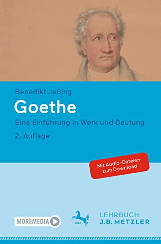 Goethe Eine Einfhrung in Werk und Deutung [Paperback]