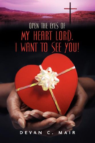 Open The Eyes Of My Heart Lord. I Want To See You [Paperback]
