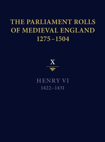 The Parliament Rolls of Medieval England, 1275-1504 X Henry VI. 1422-1431 [Hardcover]