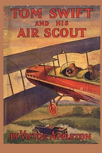 Tom Swift And His Air Scout (volume 22) [Paperback]