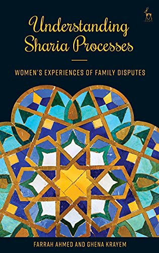 Understanding Sharia Processes Women's Experiences of Family Disputes [Hardcover]