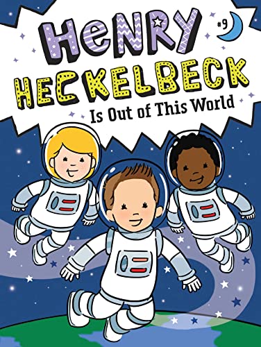 Henry Heckelbeck Is Out of This World [Paperback]