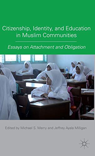 Citizenship, Identity, and Education in Muslim Communities: Essays on Attachment [Hardcover]