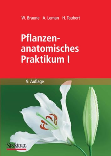Pflanzenanatomisches Praktikum I Zur Einfhrung in die Anatomie der Vegetations [Paperback]