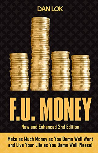 F.U. Money Make As Much Money As You Want And Live Your Life As You Damn Well P [Hardcover]