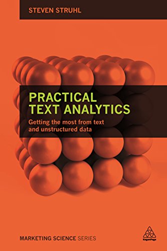 Practical Text Analytics Interpreting Text and Unstructured Data for Business I [Paperback]