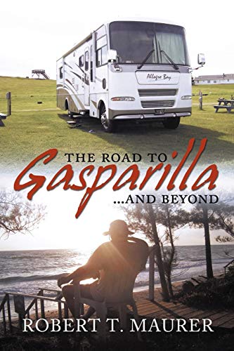 Road to Gasparilla and Beyond  Jump aboard Marty's and Emily's Allegro Bay for  [Paperback]