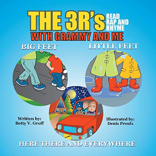 The 3 R's - Read Rap And Rhyme With Grammy And Me Big Feet Little Feet And Here [Paperback]