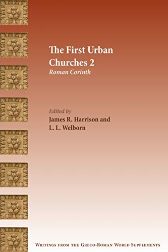 The First Urban Churches 2 Roman Corinth (writings From The Greco-Roman World S [Paperback]