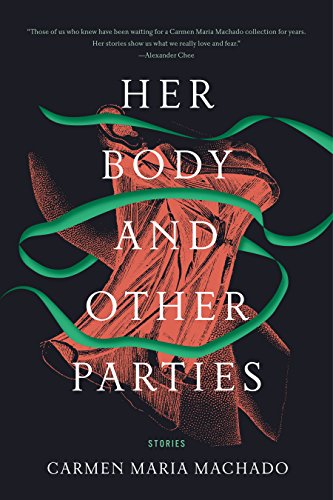 Her Body and Other Parties Stories [Paperback]