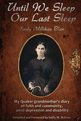 Until We Sleep Our Last Sleep  My Quaker Grandmother's Diary of Faith and Commu [Paperback]