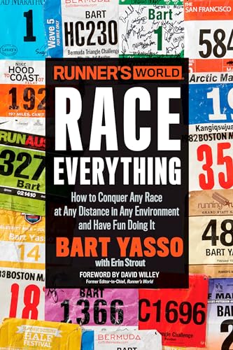 Runner's World Race Everything How to Conquer Any Race at Any Distance in Any E [Paperback]