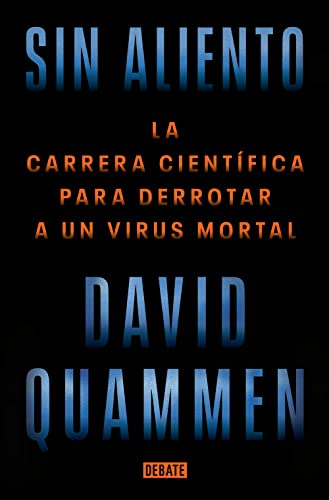 Sin aliento / Breathless The Scientific Race to Defeat a Deadly Virus [Paperback]