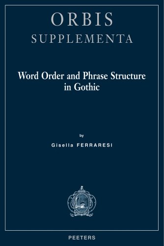 Word Order and Phrase Structure in Gothic [Paperback]