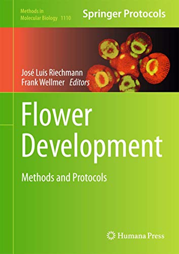 Flower Development Methods and Protocols [Hardcover]