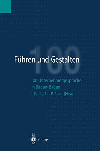 Fhren und Gestalten 100 Unternehmergesprche in Baden-Baden [Paperback]