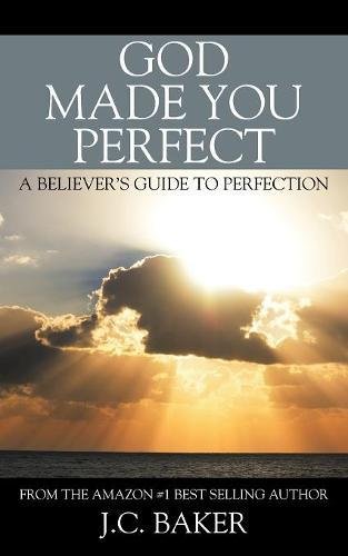 God Made You Perfect A Believer's Guide To Perfection [Paperback]