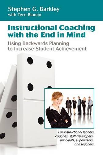 Instructional Coaching With The End In Mind [Paperback]