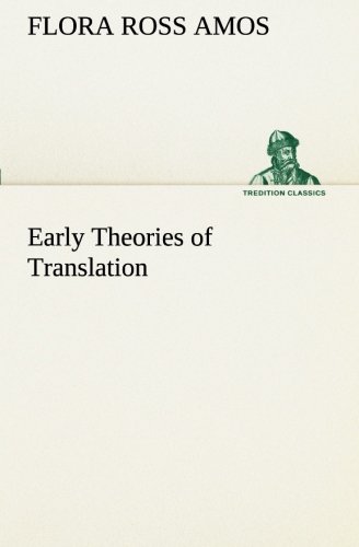 Early Theories Of Translation (tredition Classics) [Paperback]