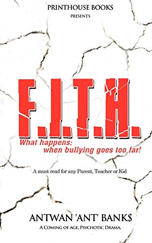 F.I.T.H What Happens When Bullying Goes Too Far [Paperback]