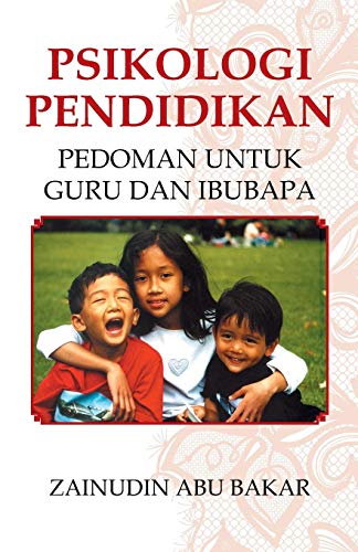 Psikologi Pendidikan Pedoman Untuk Guru Dan Ibubapa (malay Edition) [Paperback]