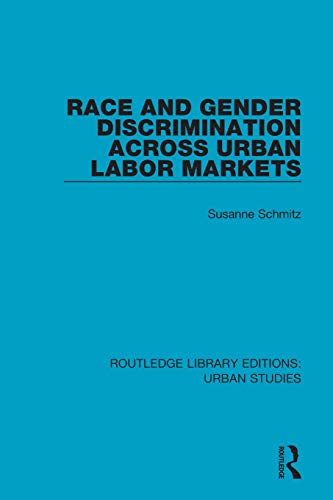 Race and Gender Discrimination across Urban Labor Markets [Paperback]