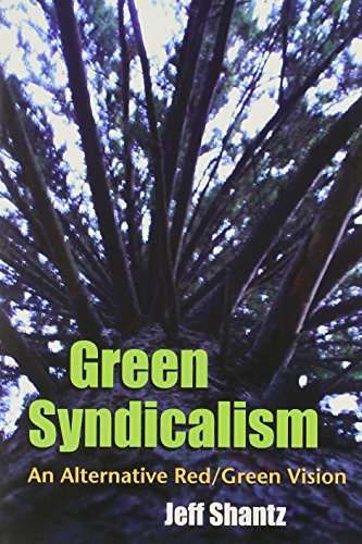 Green Syndicalism An Alternative Red/green Vision [Hardcover]