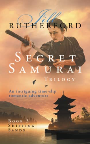 Secret Samurai Trilogy   Book Three,  Shifting Sands (volume 3) [Paperback]