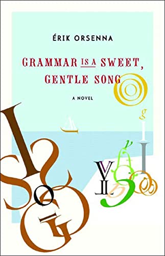 Grammar Is a Sweet, Gentle Song [Hardcover]