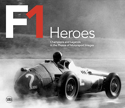 F1 Heroes Champions and Legends in the Photos of Motorsport Images [Hardcover]