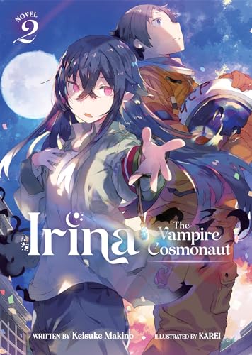 Irina The Vampire Cosmonaut (Light Novel) Vol. 2 [Paperback]