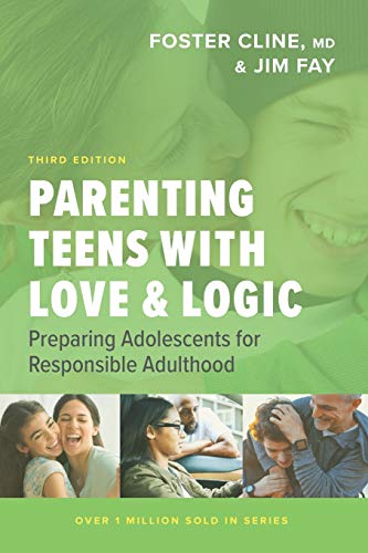 Parenting Teens with Love and Logic Preparing Adolescents for Responsible Adult [Paperback]