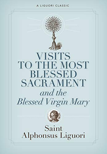 Visits to the Most Blessed Sacrament and the Blessed Virgin Mary Larger-Print E [Paperback]