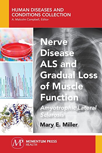 Nerve Disease Als And Gradual Loss Of Muscle Function Amytrophic Lateral Sclero [Paperback]