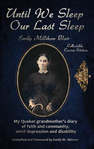 Until We Sleep Our Last Sleep  My Quaker Grandmother's Diary of Faith and Commu [Hardcover]