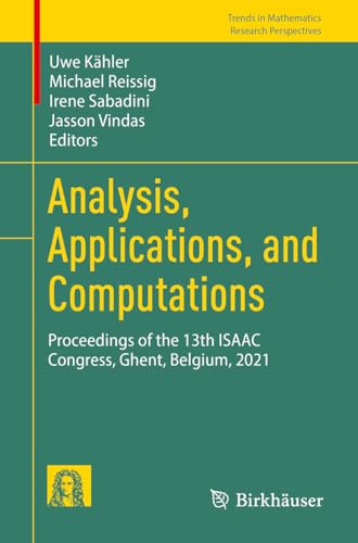 Analysis, Applications, and Computations Proceedings of the 13th ISAAC Congress [Paperback]