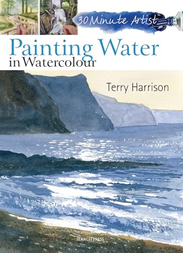 30 Minute Artist Painting Water in Watercolour [Paperback]